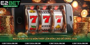 Mẹo Quay Hũ Từ Vốn Thấp Lên Vốn Cao Dễ Dàng 2026